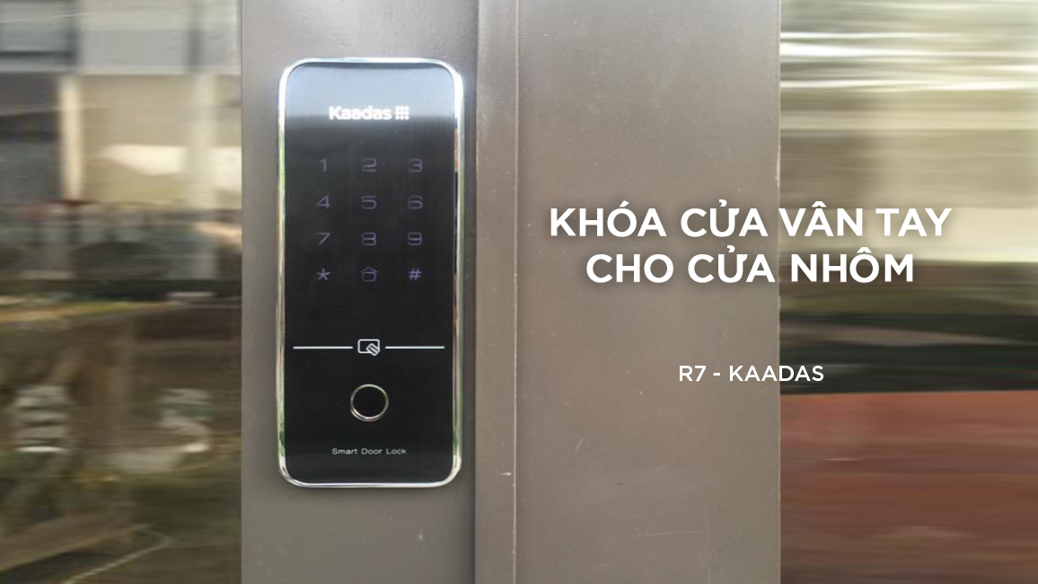 khóa cửa điện tử Kaadas R7